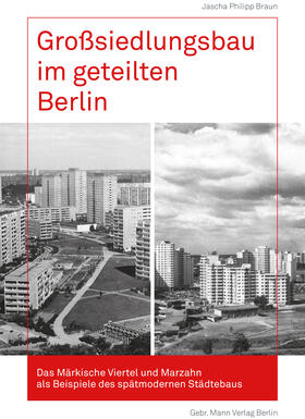 Braun |  Großsiedlungsbau im geteilten Berlin | Buch |  Sack Fachmedien