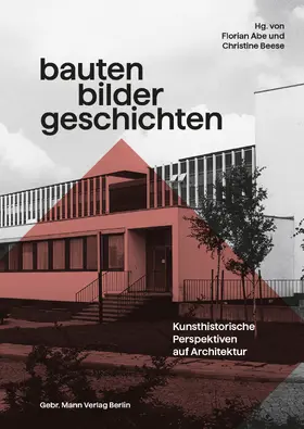 Abe / Beese / Boerner |  Bauten - Bilder - Geschichten | Buch |  Sack Fachmedien