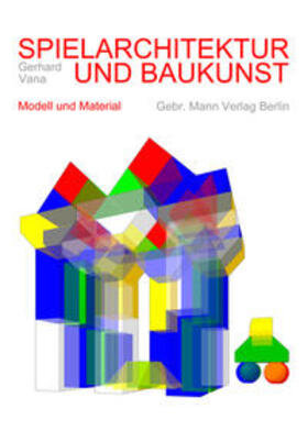 Vana |  Spielarchitektur und Baukunst | Buch |  Sack Fachmedien