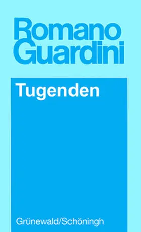 Guardini |  Werke / Tugenden | Buch |  Sack Fachmedien