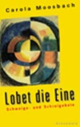 Moosbach |  Lobet die Eine | Buch |  Sack Fachmedien