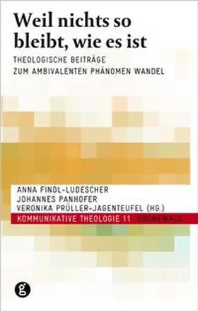 Findl-Ludescher / Panhofer / Prüller-Jagenteufel | Weil nichts so bleibt, wie es ist | Buch | 978-3-7867-2761-3 | sack.de