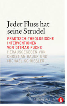 Bauer / Schüßler | Jeder Fluss hat seine Strudel | Buch | 978-3-7867-2845-0 | sack.de