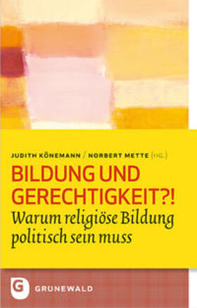 Mette / Könemann |  Bildung und Gerechigkeit?! | Buch |  Sack Fachmedien