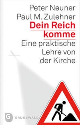 Neuner / Zulehner |  Neuner, P: Dein Reich komme | Buch |  Sack Fachmedien