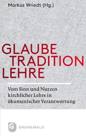 Wriedt |  Glaube - Tradition - Lehre | Buch |  Sack Fachmedien