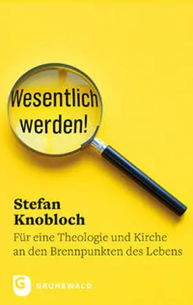 Knobloch |  Wesentlich werden! | Buch |  Sack Fachmedien