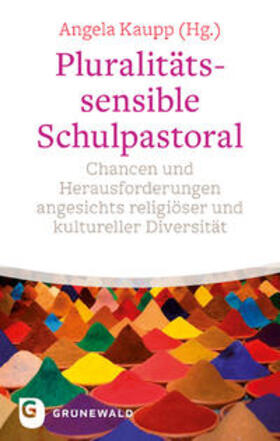 Kaupp |  Pluralitätssensible Schulpastoral | Buch |  Sack Fachmedien