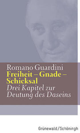 Guardini |  Freiheit - Gnade - Schicksal | Buch |  Sack Fachmedien