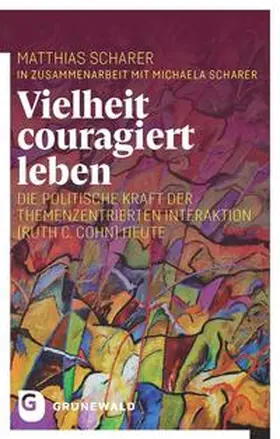 Matthias / Scharer |  Vielheit couragiert leben | Buch |  Sack Fachmedien