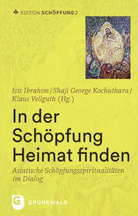 Ibrahim / Kochuthara / Vellguth | Edition Schöpfung / In der Schöpfung Heimat finden | Buch | 978-3-7867-3227-3 | sack.de