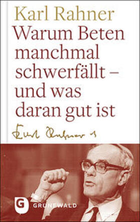 Rahner / Batlogg / Suchla |  Warum Beten macnhmal schwerfällt - und was daran gut ist | Buch |  Sack Fachmedien