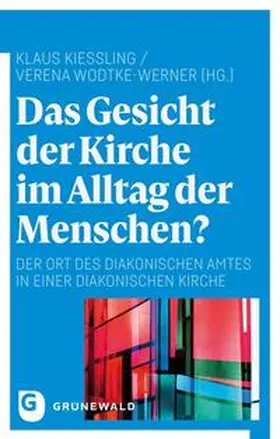 Kießling / Wodtke-Werner |  Das Gesicht der Kirche im Alltag der Menschen? | Buch |  Sack Fachmedien