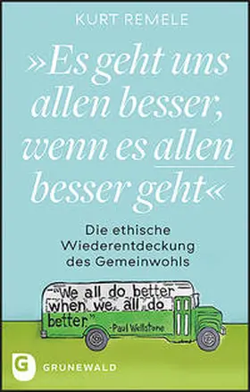 Remele | "Es geht uns allen besser, wenn es allen besser geht" | Buch | 978-3-7867-3251-8 | sack.de