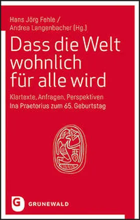 Fehle / Langenbacher |  Dass die Welt wohnlich für alle wird | Buch |  Sack Fachmedien