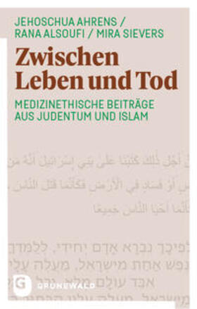 Ahrens / Alsoufi / Sievers |  Zwischen Leben und Tod | Buch |  Sack Fachmedien