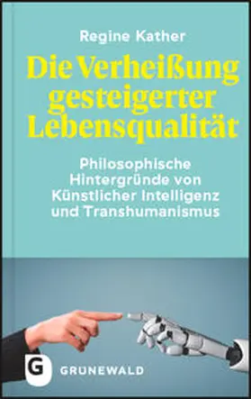 Kather |  Die Verheißung gesteigerter Lebensqualität | Buch |  Sack Fachmedien