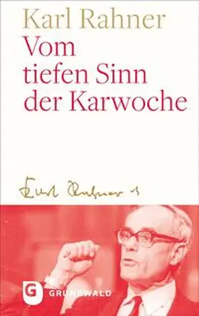 Rahner / Batlogg / Suchla |  Vom tiefen Sinn der Karwoche | Buch |  Sack Fachmedien