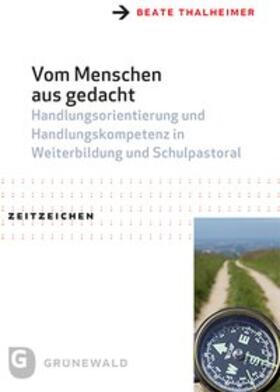 Thalheimer |  Thalheimer, B: Vom Menschen aus gedacht | Buch |  Sack Fachmedien