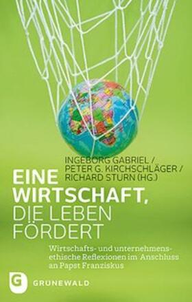 Gabriel / Kirchschläger / Sturn |  Eine Wirtschaft, die Leben fördert | Buch |  Sack Fachmedien