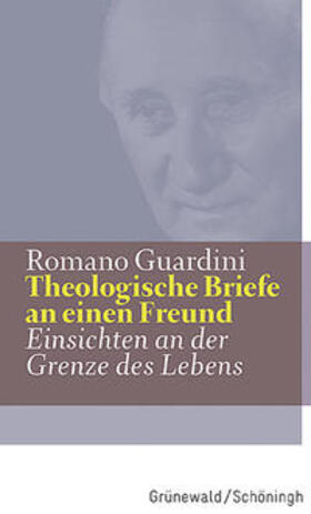 Guardini / Herausgegeben aus dem Nachlass |  Theologische Briefe an einen Freund | Buch |  Sack Fachmedien