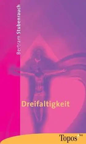 Stubenrauch |  Dreifaltigkeit | Buch |  Sack Fachmedien