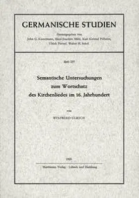 Ulrich |  Semantische Untersuchungen zum Wortschatz des Kirchenliedes im 16. Jahrhundert | Buch |  Sack Fachmedien