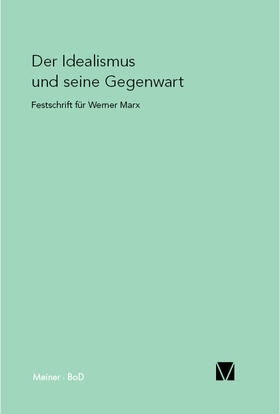 Guzzoni / Rang / Siep |  Der Idealismus und seine Gegenwart | Buch |  Sack Fachmedien