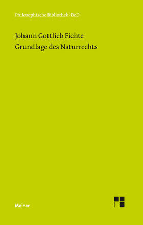 Fichte / Zahn |  Grundlage des Naturrechts nach Prinzipien der Wissenschaftslehre (1796) | Buch |  Sack Fachmedien