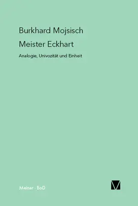 Mojsisch |  Meister Eckhart: Analogie, Univozität und Einheit | Buch |  Sack Fachmedien