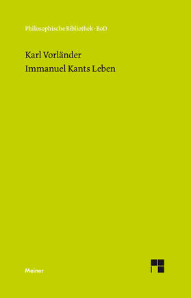 Vorländer / Malter |  Immanuel Kants Leben | Buch |  Sack Fachmedien
