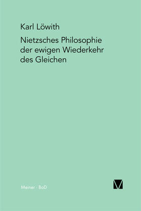 Löwith |  Nietzsches Philosophie der ewigen Wiederkehr des Gleichen | Buch |  Sack Fachmedien