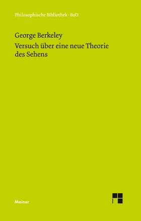 Berkeley / Breidert / Zehe |  Versuch über eine neue Theorie des Sehens und die Theorie des Sehens oder der visuellen Sprache verteidigt und erklärt | Buch |  Sack Fachmedien