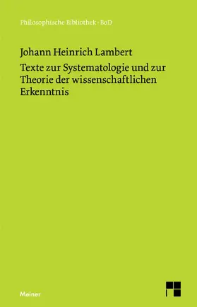 Lambert / Siegwart |  Texte zur Systematologie und zur Theorie der wissenschaftlichen Erkenntnis | Buch |  Sack Fachmedien