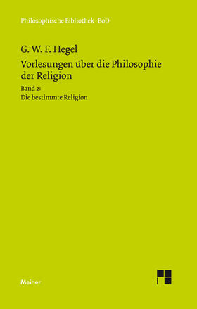Hegel / Jaeschke |  Vorlesungen über die Philosophie der Religion / Vorlesungen über die Philosophie der Religion. Teil 2 | Buch |  Sack Fachmedien