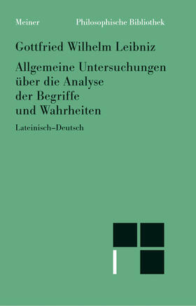 Leibniz / Schupp |  Allgemeine Untersuchungen über die Analyse der Begriffe und Wahrheiten | Buch |  Sack Fachmedien