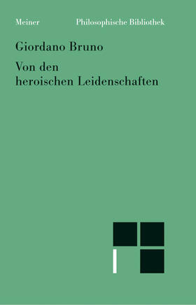 Bruno / Fellmann |  Von den heroischen Leidenschaften | Buch |  Sack Fachmedien