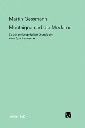 Gessmann |  Montaigne und die Moderne | Buch |  Sack Fachmedien