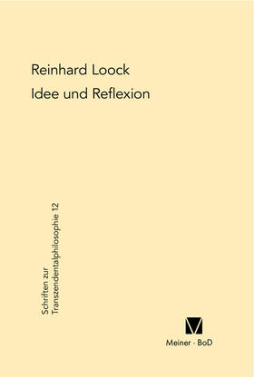 Loock |  Idee und Reflexion bei Kant | Buch |  Sack Fachmedien