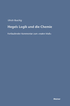 Ruschig |  Hegels Logik und die Chemie | Buch |  Sack Fachmedien