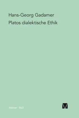 Gadamer |  Platos dialektische Ethik | Buch |  Sack Fachmedien