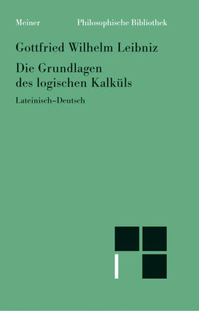 Leibniz / Schupp / Weber |  Die Grundlagen des logischen Kalküls | Buch |  Sack Fachmedien