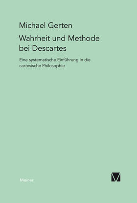 Gerten |  Wahrheit und Methode bei Descartes | Buch |  Sack Fachmedien