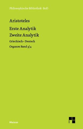 Aristoteles / Zekl |  Organon / Organon. Band 3/4: Erste Analytik / Zweite Analytik | Buch |  Sack Fachmedien