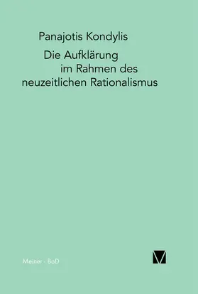 Kondylis |  Die Aufklärung im Rahmen des neuzeitlichen Rationalismus | Buch |  Sack Fachmedien