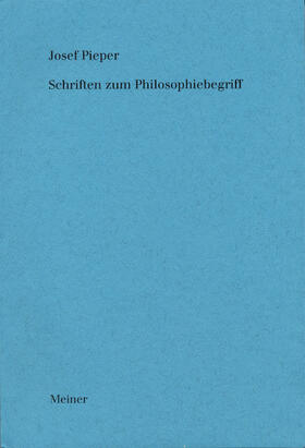 Pieper / Wald |  Schriften zum Philosophiebegriff | Buch |  Sack Fachmedien
