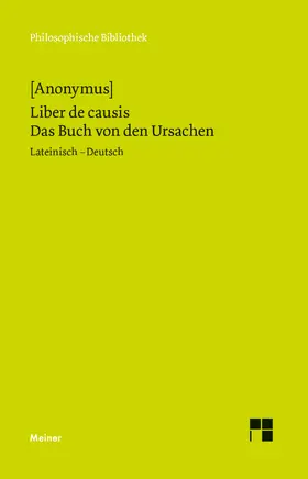 Anonymus / Schönfeld / Schönberger |  Liber de causis. Das Buch von den Ursachen | Buch |  Sack Fachmedien