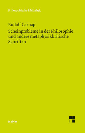 Carnap / Mormann |  Scheinprobleme in der Philosophie und andere metaphysikkritische Schriften | Buch |  Sack Fachmedien