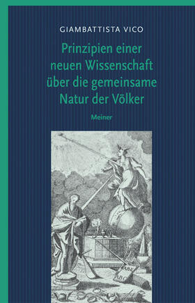 Vico |  Prinzipien einer neuen Wissenschaft über die gemeinsame Natur der Völker | Buch |  Sack Fachmedien