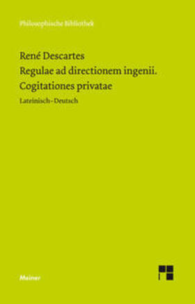 Descartes / Wohlers |  Regulae ad directionem ingenii. Cogitationes privatae | Buch |  Sack Fachmedien